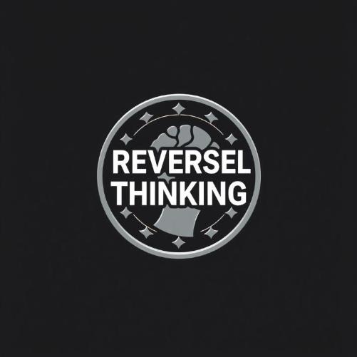 REVERSE THINKING