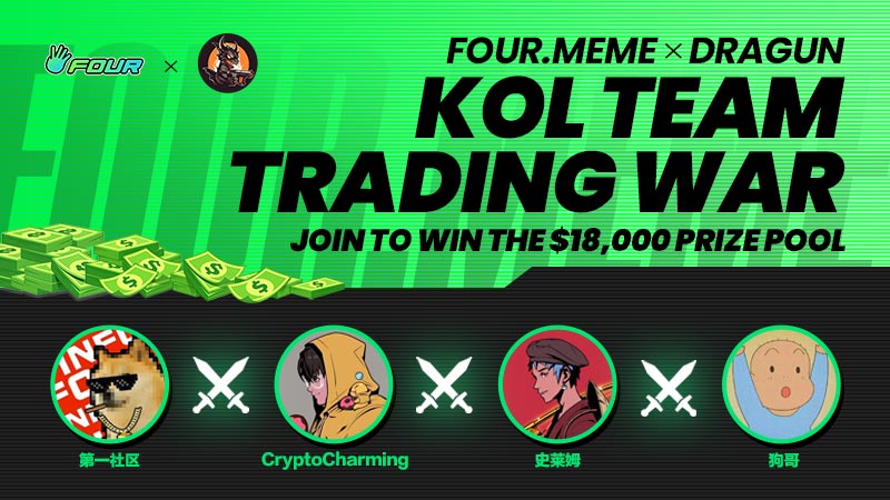 Four.meme × Dragun KOL Team Trading War